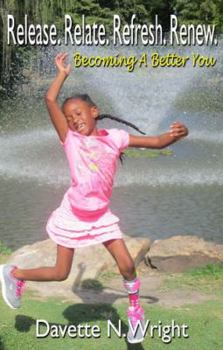 Paperback Release. Relate. Refresh. Renew: Becoming A Better You Book