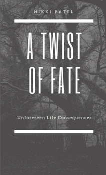 Hardcover A Twist of Fate: Unforeseen Life Consequences Book