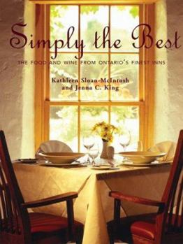Paperback Simply the Best: Food and Wine From Ontario's Finest Inns Book