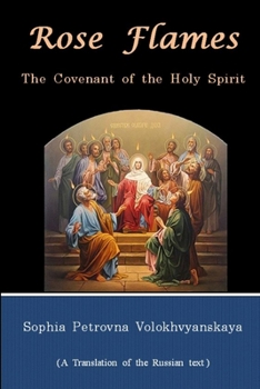 Paperback Rose Flames The Covenant of the Holy Spirit Book