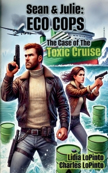 Paperback Sean & Julie: Eco Cops - The Case of the Toxic Cruise Book