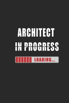 architect in progress Notebook: Journal and Organizer, Blank Lined Notebook 6x9 inch, 120 pages