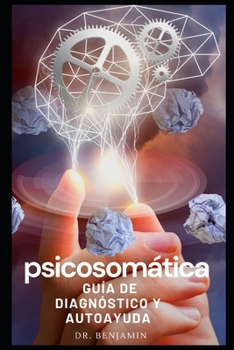 Paperback Psicosomática: Guía de diagnóstico y autoayuda [Spanish] Book