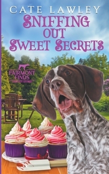 Paperback Sniffing Out Sweet Secrets Book