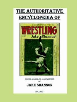 Paperback The Authoritative Encyclopedia of Scientific Wrestling Book