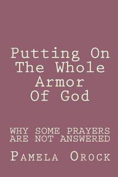 Paperback Putting On The Whole Armor Of God: Putting On Jesus Christ Book