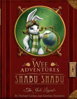 Paperback The Wee Adventures of Shabu Shabu - Book 1 - The Jade Legend Book