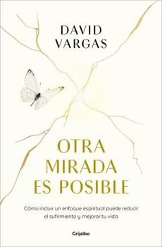 Otra mirada es posible / Another Perspective is Possible (Spanish Edition)