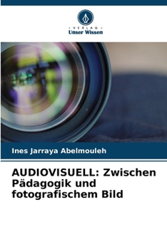 Paperback Audiovisuell: Zwischen Pädagogik und fotografischem Bild [German] Book