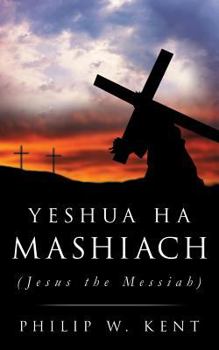 Paperback Yeshua Ha Mashiach (Jesus the Messiah) Book
