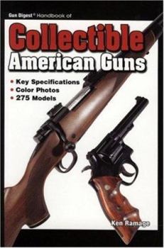 Paperback Gun Digest Handbook of Collectible American Guns Book