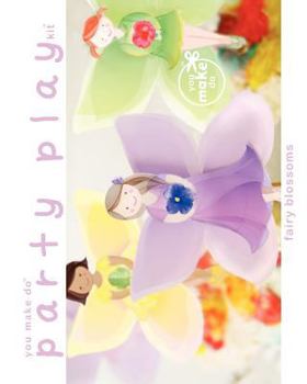 Paperback party play kit: fairy blossoms Book