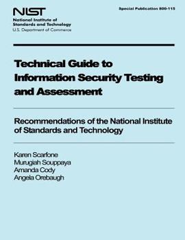 Paperback Technical Guide to Information Security Testing and Assessment: Recommendations of the National Institute of Standards and Technology Book