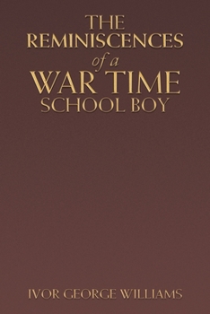 Paperback The Reminiscences of a War Time School Boy Book