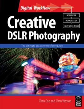 Paperback Creative Dslr Photography: The Ultimate Creative Workflow Guide Book