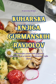 Paperback Kuharska Knjiga Gurmanskih Raviolov [Slovenian] Book