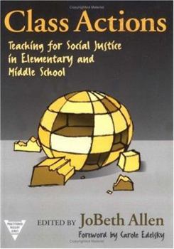 Paperback Class Actions: Teaching for Social Justice in Elementary and Middle School Book