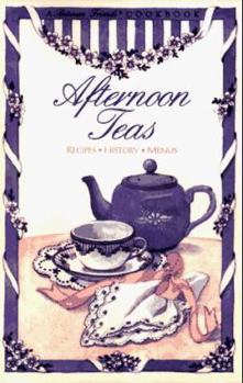 Paperback Afternoon Teas: Recipes-History-Menus (Between Friends Cookbook) Book