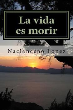Paperback La vida es morir: Relatos [Spanish] Book