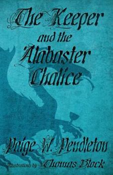 Paperback The Keeper and the Alabaster Chalice: Book II of The Black Ledge Series Book