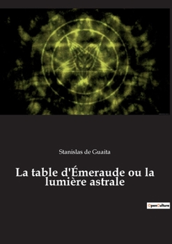 Paperback La table d'Émeraude ou la lumière astrale [French] Book