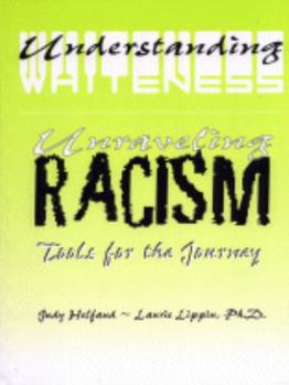Paperback Understanding Whiteness/Unraveling Racism: Tools for the Journey Book