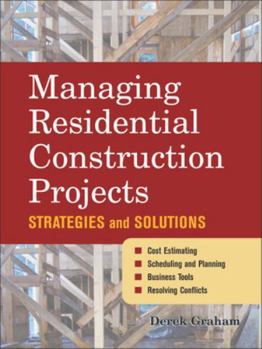 Hardcover Managing Residential Construction Projects: Strategies and Solutions Book