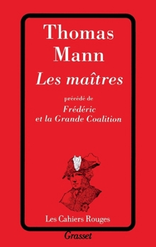 Les Maîtres, précédé de Frédéric et la Grande Coalition