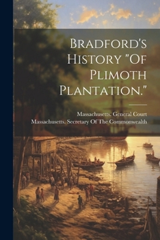 Paperback Bradford's History "Of Plimoth Plantation." Book