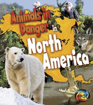 Library Binding Animals in Danger in North America Book