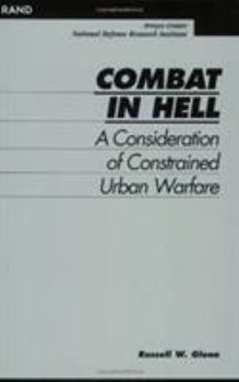 Paperback Combat in Hell: A Consideration of Constrained Urban Warfare Book