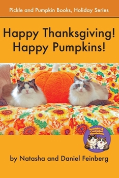 Happy Thanksgiving! Happy Pumpkins! (Pickle and Pumpkin, Holiday Series)