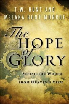 Paperback The Hope of Glory: Seeing the World from Heaven's View Book