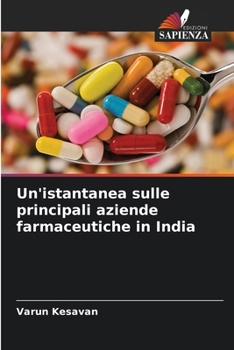 Paperback Un'istantanea sulle principali aziende farmaceutiche in India [Italian] Book