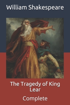 Paperback The Tragedy of King Lear: Complete Book