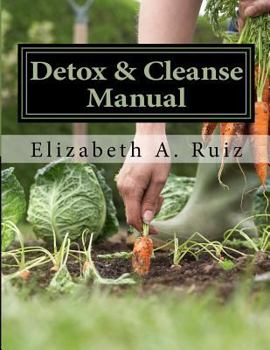 Paperback Detox & Cleanse Manual: Raw Truth Living 3-Day Green Juice Detox & Cleanse Book