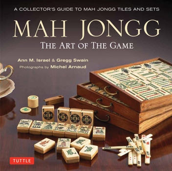 Hardcover Mah Jongg: The Art of the Game: A Collector's Guide to Mah Jongg Tiles and Sets Book