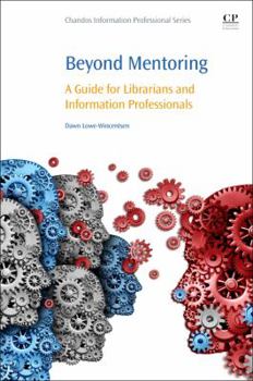 Paperback Beyond Mentoring: A Guide for Librarians and Information Professionals Book