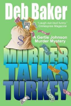 Murder Talks Turkey - Book #3 of the Gertie Johnson: Yooper Mysteries