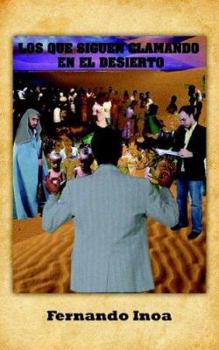 Paperback Los Que Siguen Clamando en el Desierto [Spanish] Book