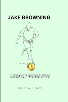 Paperback Jake Browning: Legacy Pursuits Book