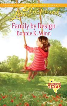 Family by Design - Book #7 of the Rosewood, Texas