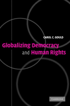 Paperback Globalizing Democracy and Human Rights Book