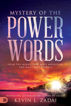 Paperback Mystery of the Power Words: Speak the Words That Move Mountains and Make Hell Tremble Book