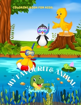 MY FAVOURITE ANIMAL - Coloring Book For Kids: 100 coloring pages for kids