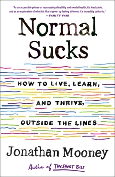 Paperback Normal Sucks: How to Live, Learn, and Thrive, Outside the Lines Book