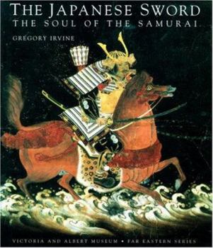 Hardcover Japanese Sword: Soul Of The Samurai (Victoria & Albert Museum : Far Eastern Series) Book