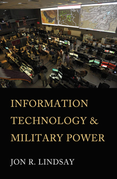 Hardcover Information Technology and Military Power Book