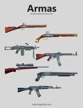 Paperback Armas libro para colorear para adultos 1 & 2 [Spanish] Book