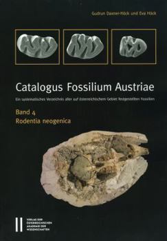 Paperback Catalogus Fossilium Austriae Band 4: Rodentia Neogenica: Ein Systematisches Verzeichnis Aller Auf Osterreichischem Gebiet Festgestellten Fossilien [German] Book